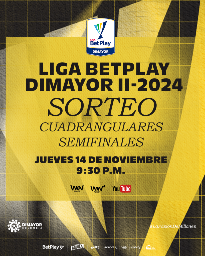 Sorteo de los Cuadrangulares Semifinales de la Liga BetPlay DIMAYOR II ...